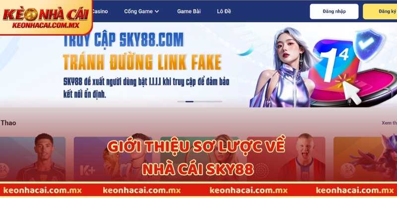 Giới thiệu sơ lược về nhà cái SKY88