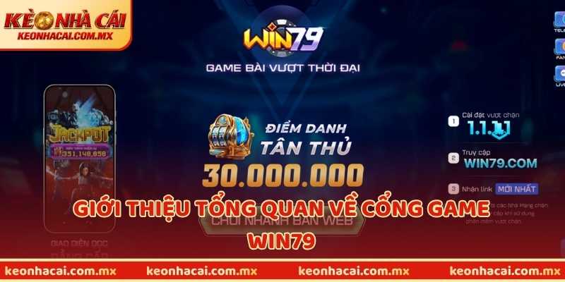 Giới thiệu tổng quan về cổng game WIN79