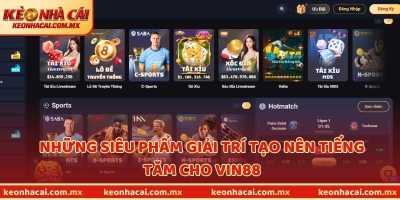 Những siêu phẩm giải trí tạo nên tiếng tăm cho Vin88