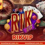 RIKVIP - Đơn Vị Cá Cược Top #1 Giúp Bet Thủ Kiếm Tiền Tỷ