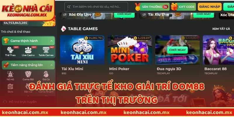 Đánh giá thực tế kho giải trí DOM88 trên thị trường