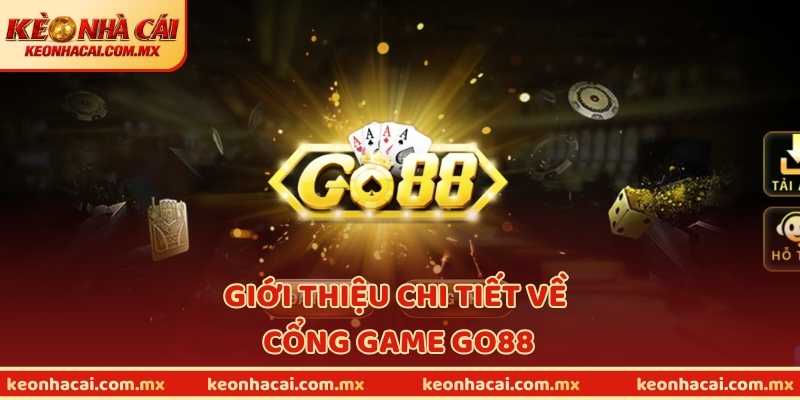 Giới thiệu chi tiết về cổng game GO88