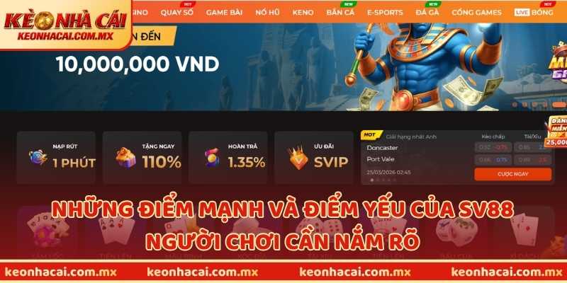 Những điểm mạnh và điểm yếu của SV88 người chơi cần nắm rõ