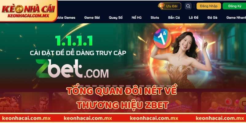 Tổng quan đôi nét về thương hiệu ZBET