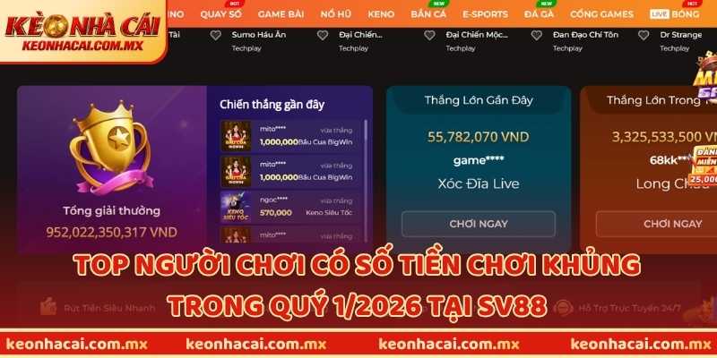 Top người chơi có số tiền chơi khủng trong quý 1/2026 tại SV88