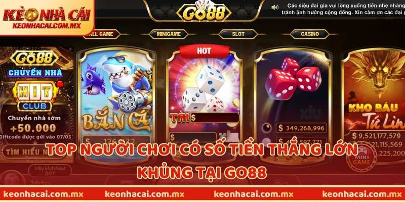 Top người chơi có số tiền thắng lớn khủng tại GO88