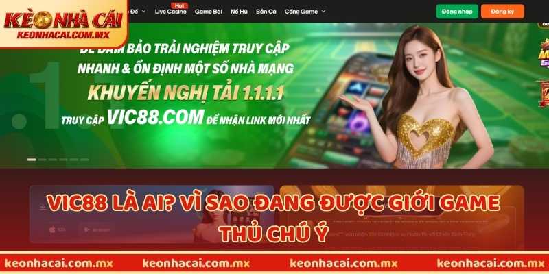 VIC88 là ai? Vì sao đang được giới game thủ chú ý