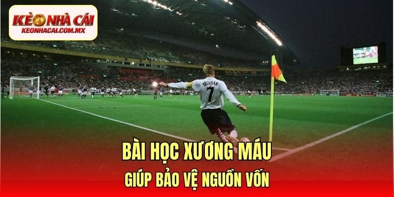 Bài học xương máu giúp bảo vệ nguồn vốn