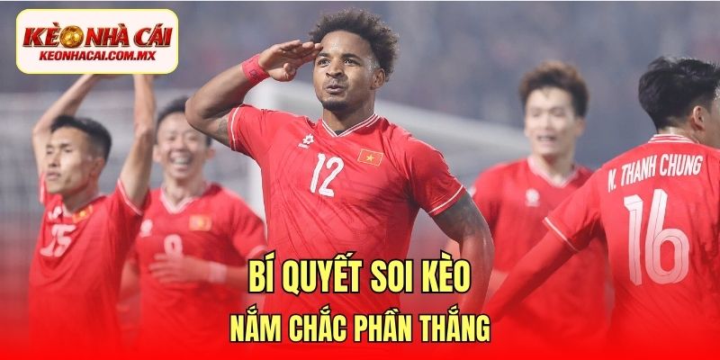 Bí quyết soi kèo nắm chắc phần thắng
