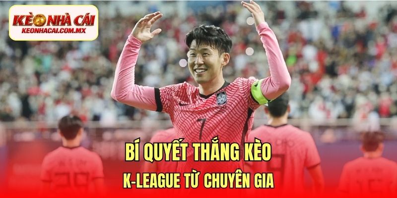 Bí quyết thắng kèo K-League từ chuyên gia
