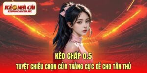 Kèo chấp 0.5