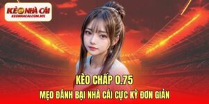 kèo chấp 0.75