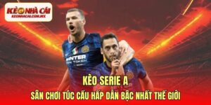 kèo serie A