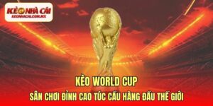 Kèo world cup
