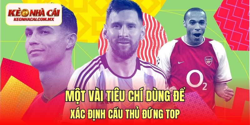 Một vài tiêu chí dùng để xác định cầu thủ đứng top