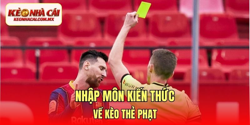 Nhập môn kiến thức về kèo thẻ phạt