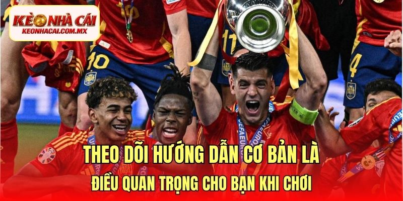 Theo dõi hướng dẫn cơ bản là điều quan trọng cho ban khi chơi