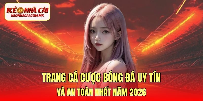 Trang cá cược bóng đá uy tín