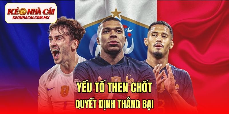 Yếu tố then chốt quyết định thắng bại